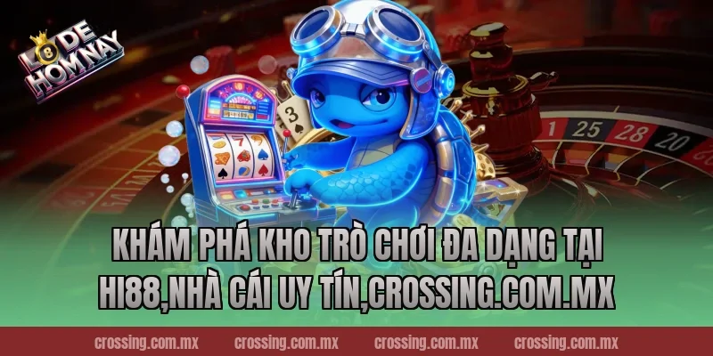 Khám phá kho trò chơi đa dạng tại Hi88,Nhà Cái Uy Tín,ageware.io