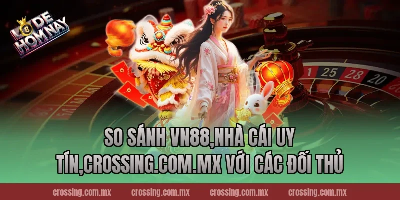 So sánh VN88,Nhà Cái Uy Tín,ageware.io với các đối thủ