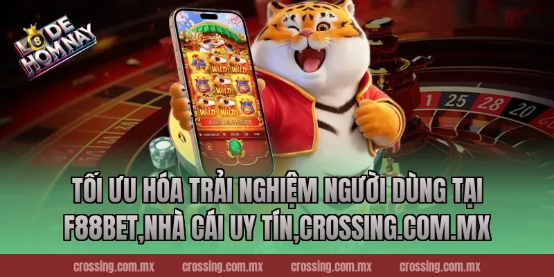 Tối Ưu Hóa Trải Nghiệm Người Dùng Tại F88bet,Nhà Cái Uy Tín,ageware.io